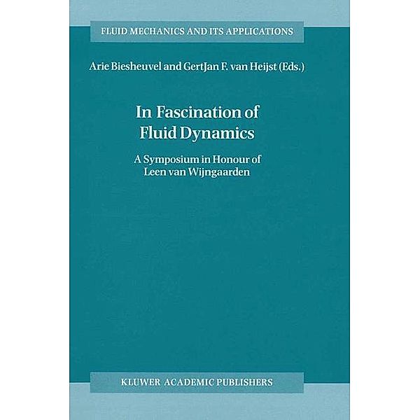 In Fascination of Fluid Dynamics / Fluid Mechanics and Its Applications Bd.45