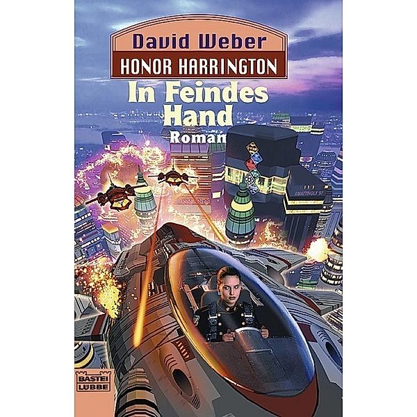 In Feindes Hand / Honor Harrington Bd.7, David Weber