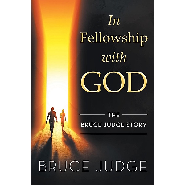 In fellowship with God / Stratton Press, Bruce Judge