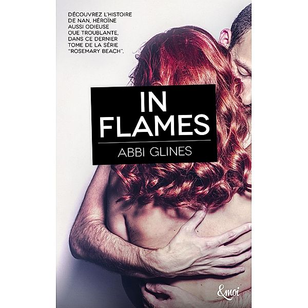 In flames / &moi, Abbi Glines