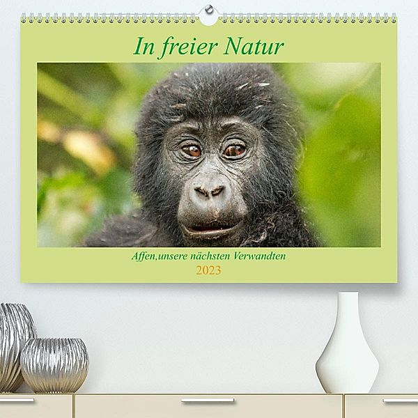 In freier Natur Affen, unsere nächsten Verwandten (Premium, hochwertiger DIN A2 Wandkalender 2023, Kunstdruck in Hochgla, Britta Kärcher