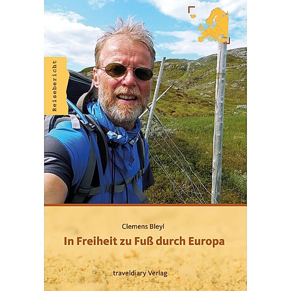 In Freiheit zu Fuß durch Europa, Clemens Bleyl