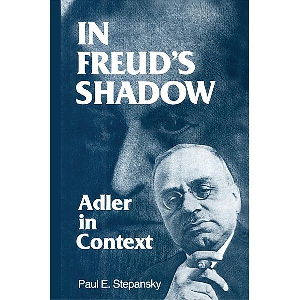 In Freud's Shadow, Paul E. Stepansky