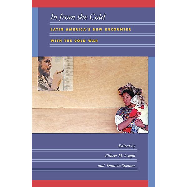 In from the Cold / American Encounters/Global Interactions