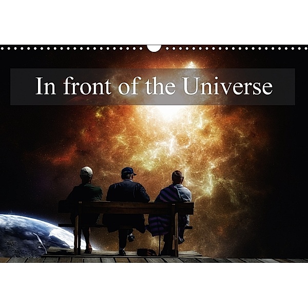 In front of the Universe (Wall Calendar 2018 DIN A3 Landscape), Alain Gaymard