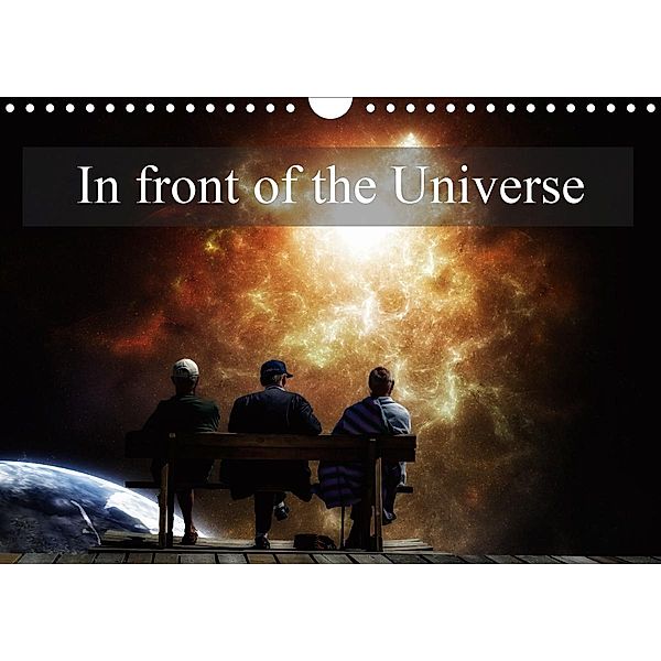In front of the Universe (Wall Calendar 2021 DIN A4 Landscape), Alain Gaymard