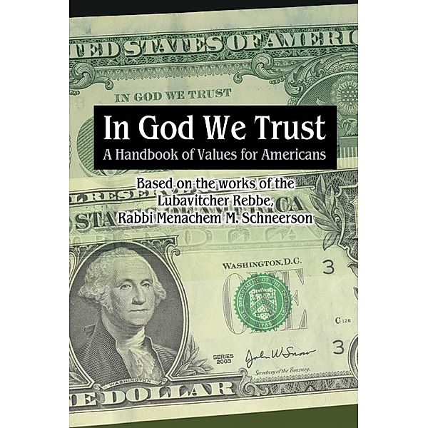 In G-d We Trust: A Handbook of Values for Americans / Sichos In English, Sichos In English