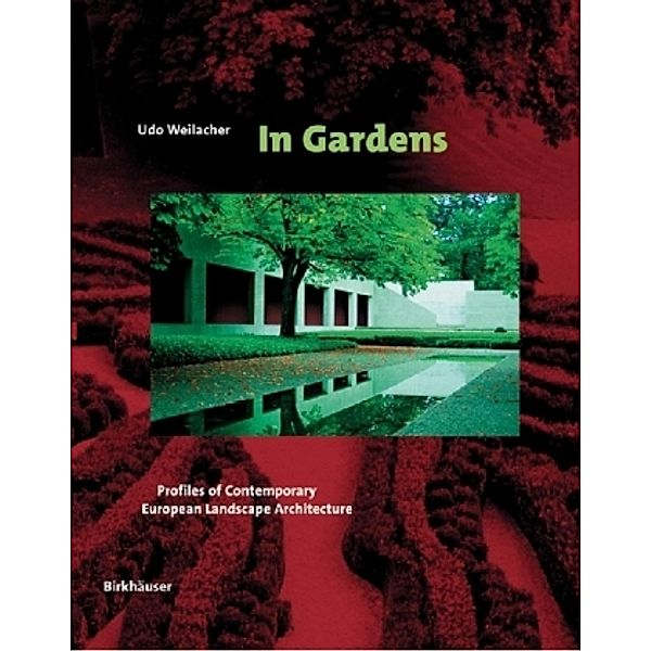 In Gärten, engl. Ausg., Udo Weilacher