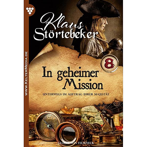 In geheimer Mission / Klaus Störtebeker Bd.8, Gloria von Felseneck