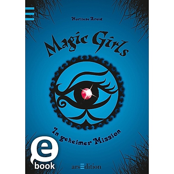 In geheimer Mission / Magic Girls Bd.7, Marliese Arold