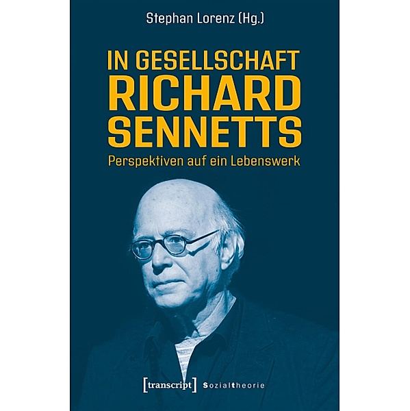 In Gesellschaft Richard Sennetts / Sozialtheorie