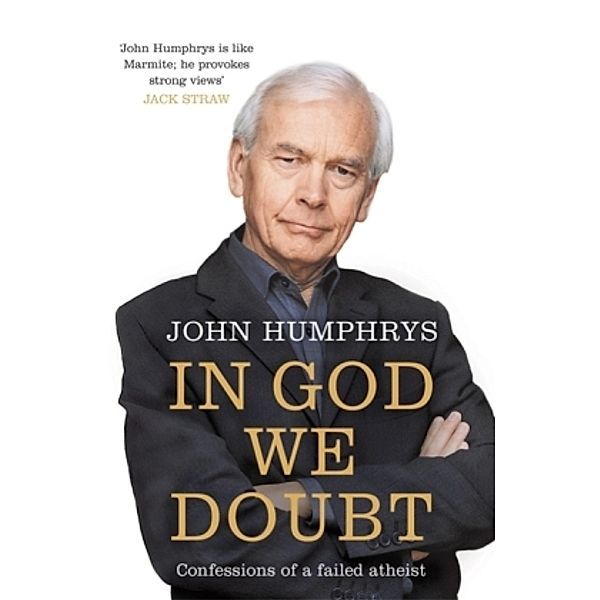 In God We Doubt, John Humphreys