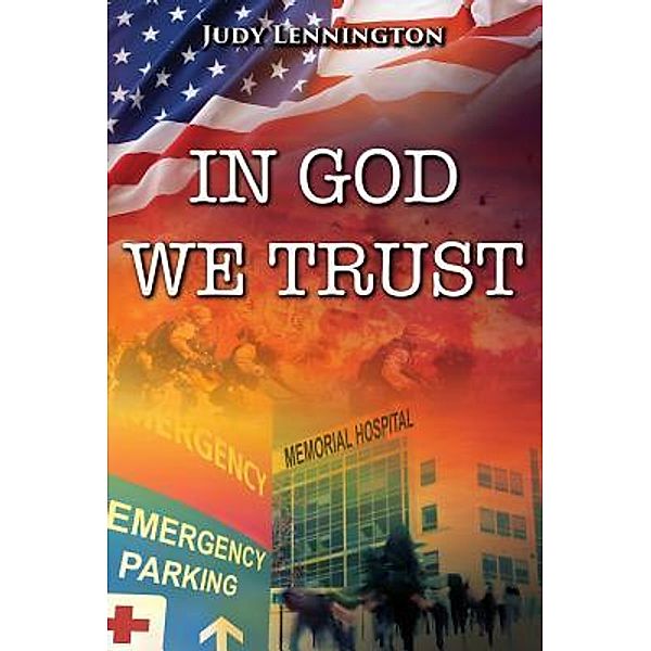 IN GOD WE TRUST / TOPLINK PUBLISHING, LLC, Judy Lennington