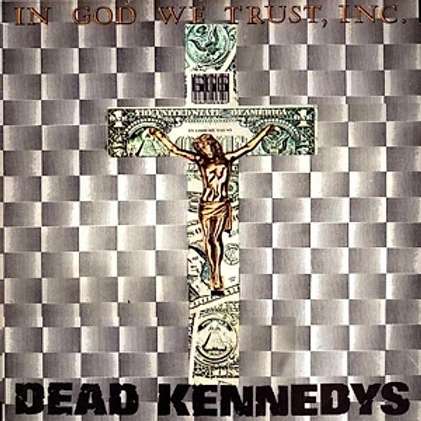In God We Trust (Vinyl), Dead Kennedys