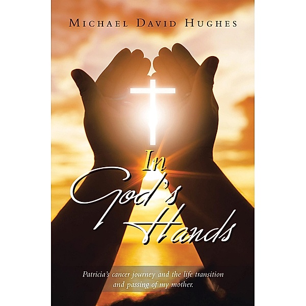 In God's Hands, Michael David Hughes