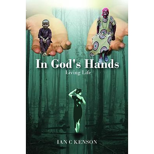 In God's Hands / Global Summit House, Ian Kenson