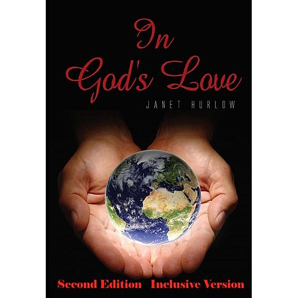 In God's Love Second Edition Inclusive Version, Janet Hurlow