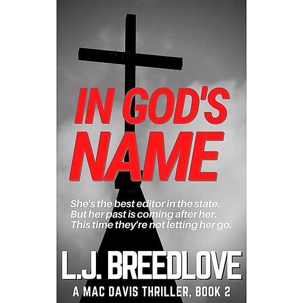 In God's Name (A Mac Davis Thriller, #2) / A Mac Davis Thriller, L. J. Breedlove