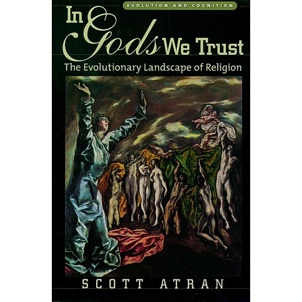 In Gods We Trust, Scott Atran