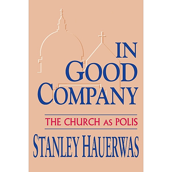 In Good Company, Stanley Hauerwas