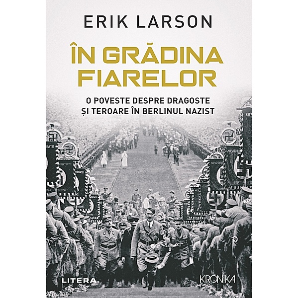 In gradina fiarelor / Kronika, Erik Larson