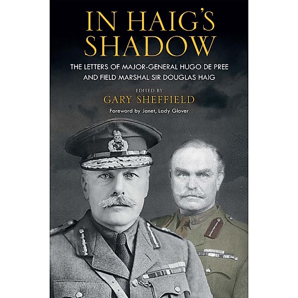 In Haig's Shadow / Greenhill Books, Gary Sheffield