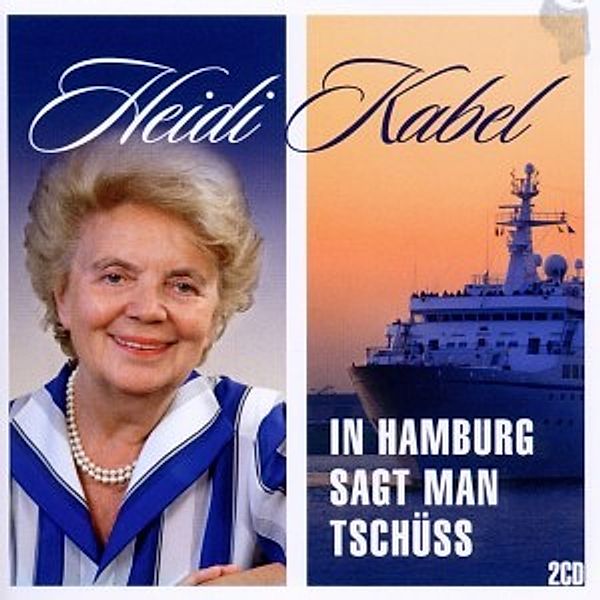 In Hamburg Sagt Man Tschüss, Heidi Kabel