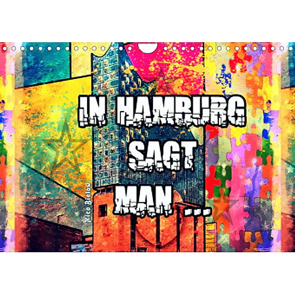 In Hamburg sagt man ... (Wandkalender 2022 DIN A4 quer), Nico Bielow