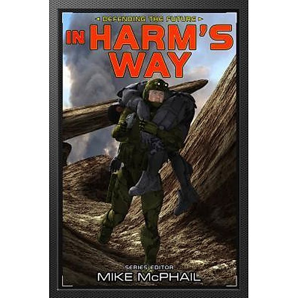 In Harm's Way / Defending The Future Bd.8, Bud Sparhawk, Robert Greenberger