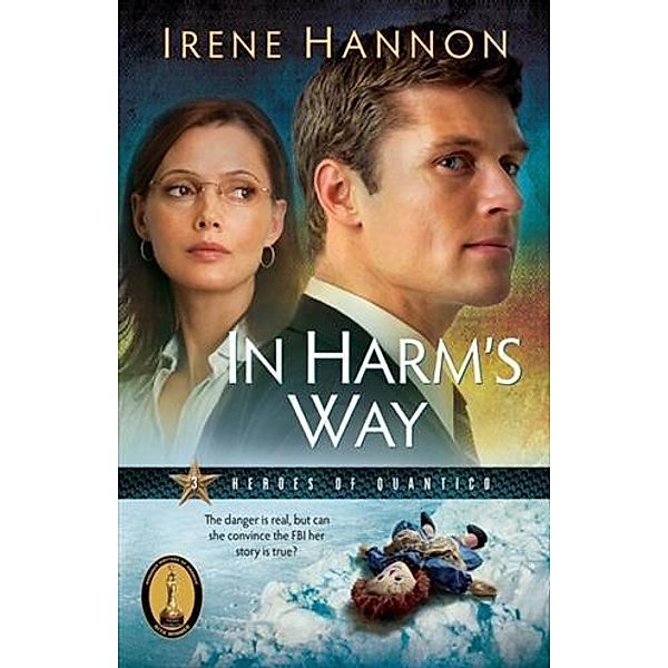 In Harm's Way (Heroes of Quantico Book #3), Irene Hannon