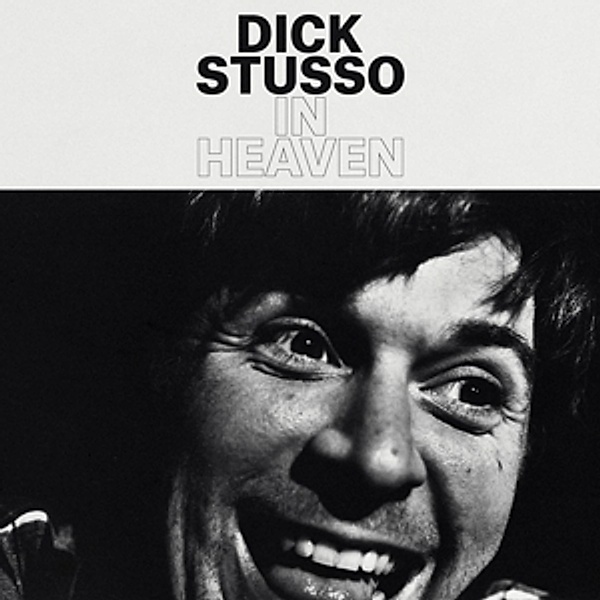In Heaven (Vinyl), Dick Stusso