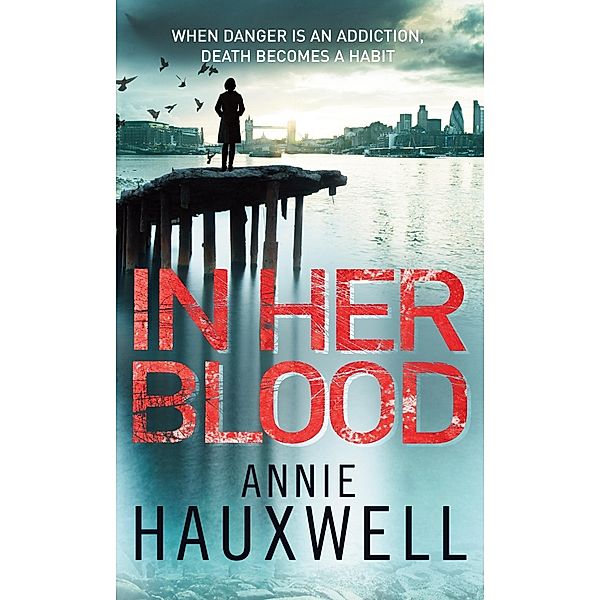 In Her Blood / Catherine Berlin Bd.1, Annie Hauxwell