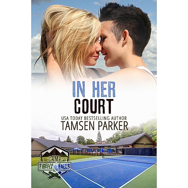 In Her Court (Camp Firefly Falls, #18) / Camp Firefly Falls, Tamsen Parker