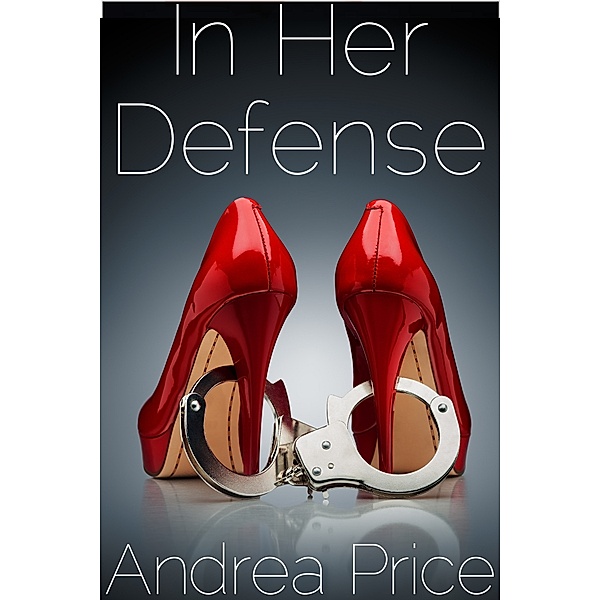 In Her Defense (Spanking Submission Erotica), Andrea Price