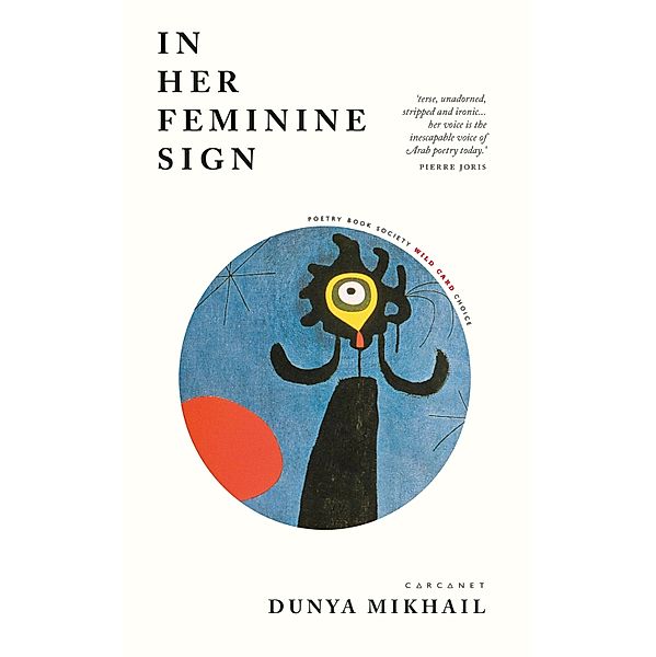 In Her Feminine Sign, Dunya Mikhail