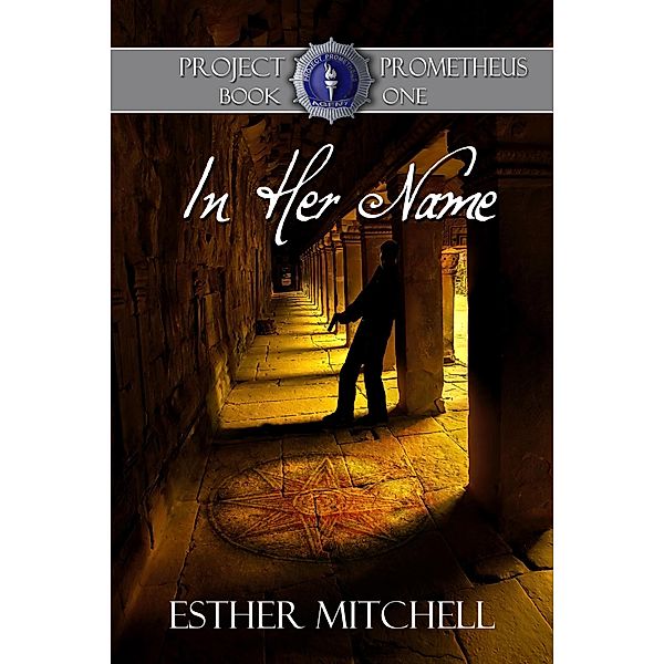 In Her Name (Project Prometheus, #1) / Project Prometheus, Esther Mitchell