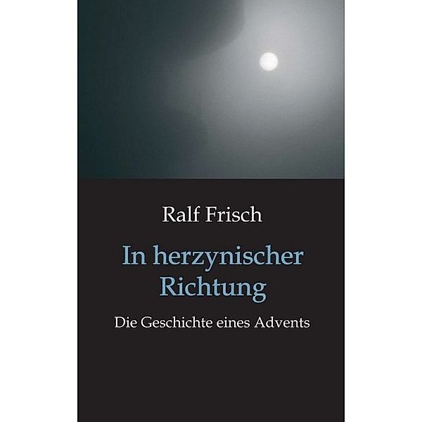 In herzynischer Richtung, Ralf Frisch