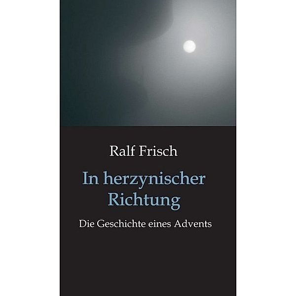 In herzynischer Richtung, Ralf Frisch