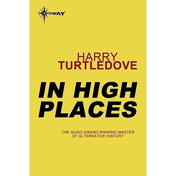 In High Places / Crosstime Traffic Bd.3, Harry Turtledove
