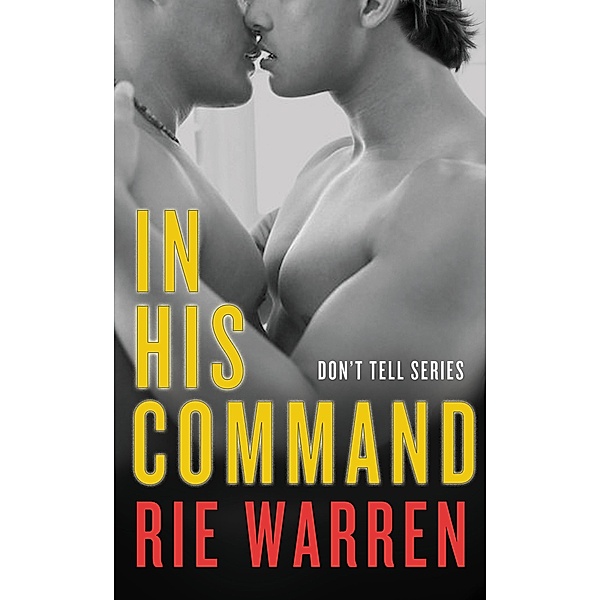 In His Command / Don't Tell Bd.1, Rie Warren