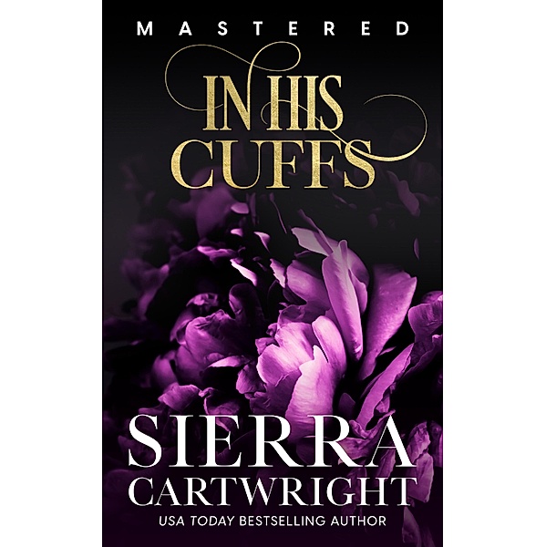 In His Cuffs / Mastered Bd.4, Sierra Cartwright