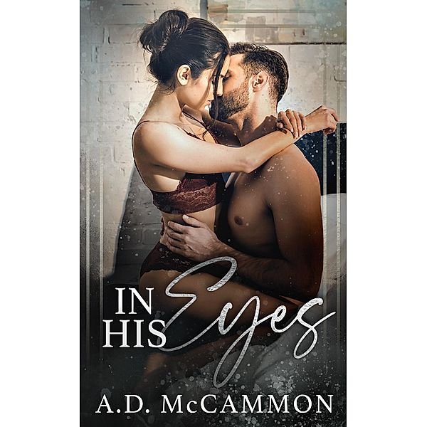 In His Eyes, A. D. McCammon