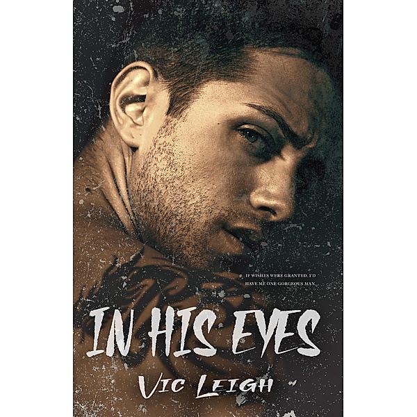 In His Eyes, Vic Leigh