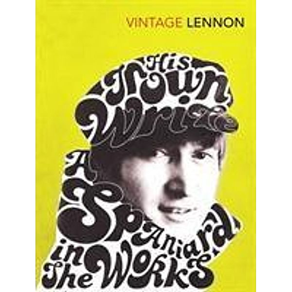 In His Own Write. A Spaniard in the Works, John Lennon