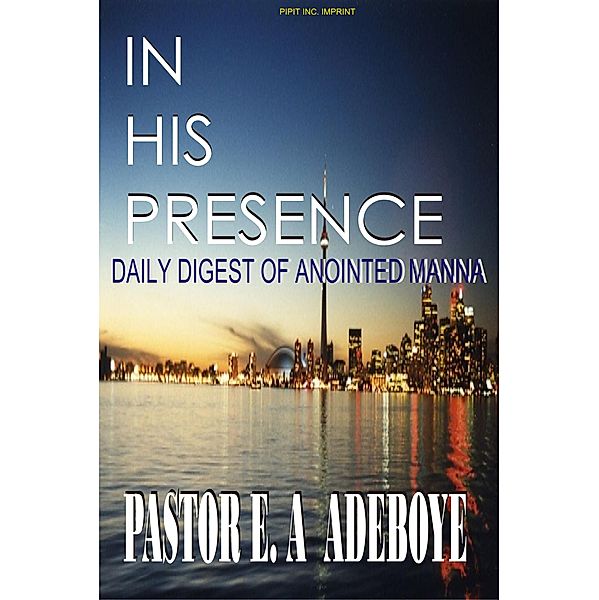 In His Presence, Pastor E. A Adeboye