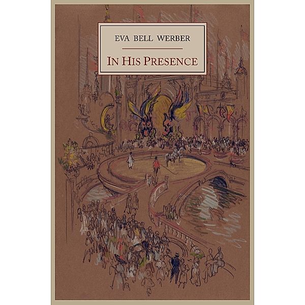 In His Presence, Eva Bell Werber