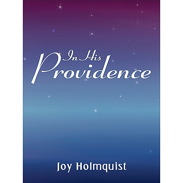 In His Providence, Joy Holmquist
