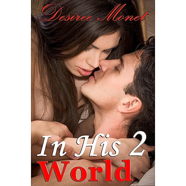 In His World 2 / In His World, Desiree Monet