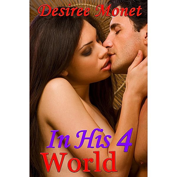 In His World 4 / In His World, Desiree Monet