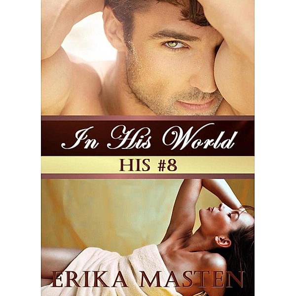 In His World: His #8, Erika Masten
